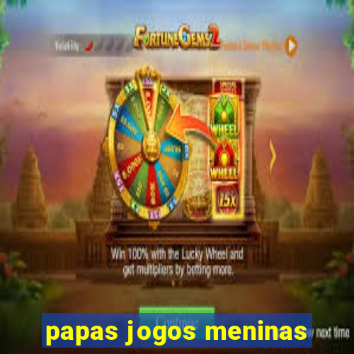 papas jogos meninas